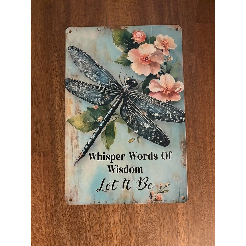 Dragonfly Whisper Words Of Wisdom Tin Metal Signs Home Décor 8x12